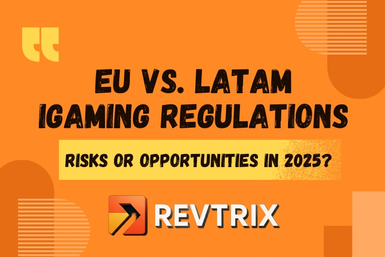 EU vs. LatAm iGaming Regulations