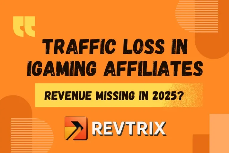 Traffic Loss in iGaming Affiliates