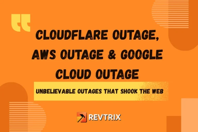 Cloudflare Outage, AWS Outage & Google Cloud Outage