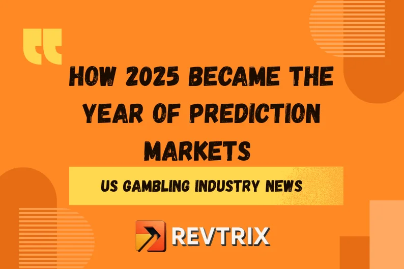 How 2025 Became the Year Prediction Markets Dominated US Gambling Industry News