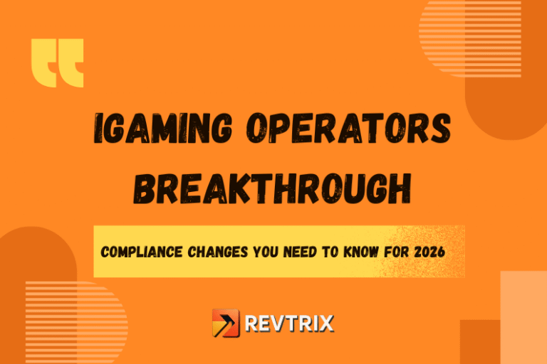 iGaming Operators Breakthrough: 5 Key Compliance Changes You Need to Know for 2026